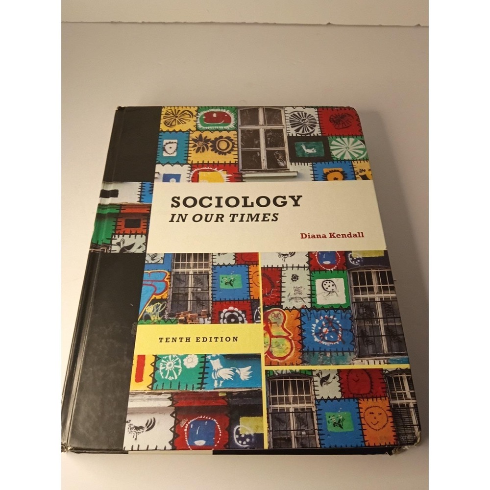 Sociology in Our Times by Diana Kendall Tenth Edition Loose-Leaf Textbook
